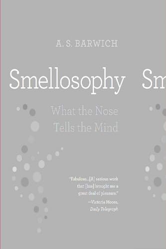 Smellosophy: What the Nose Tells the Mind von Harvard University Press